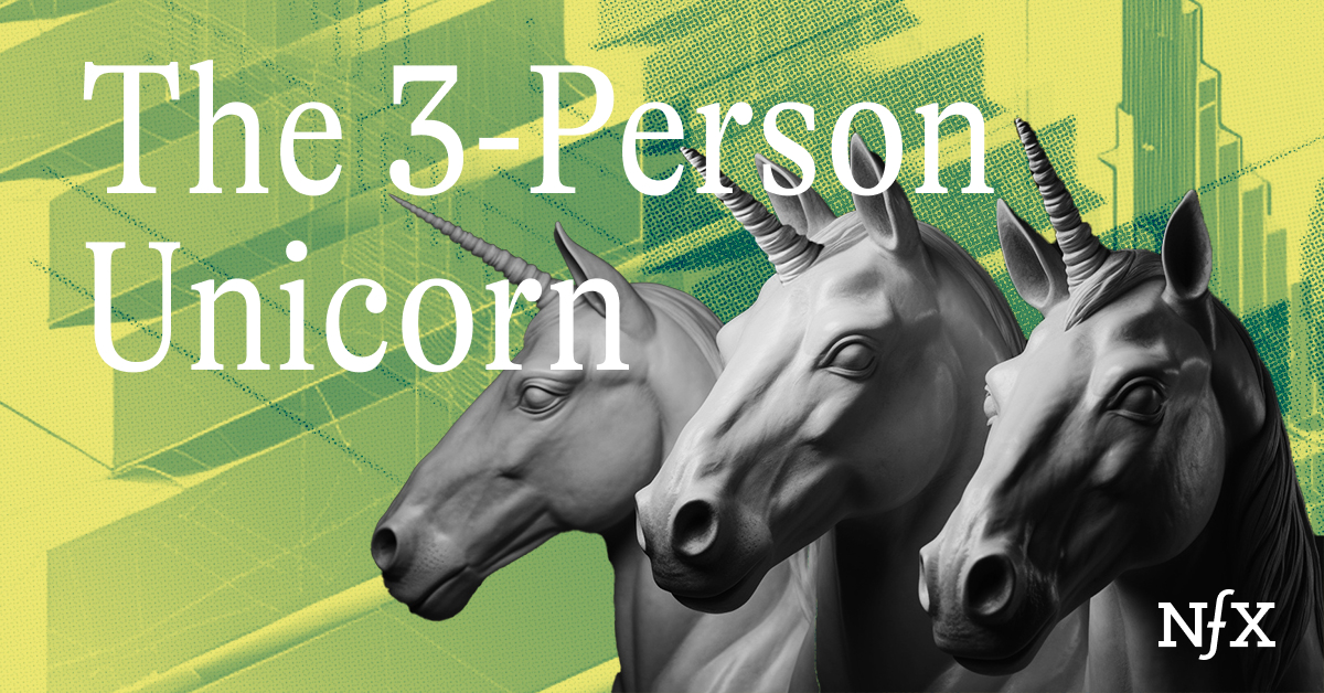 The 3-Person Unicorn Startup