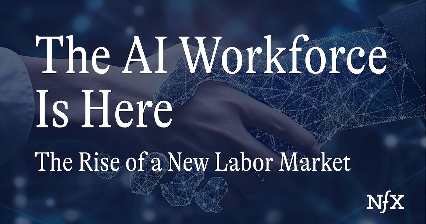 The AI Workforce is Here: The Rise of a New Labor Market (6 minute read)